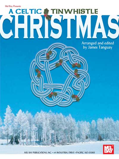 celtic tinwhistle christmas by james tanguay here s a book you ll be 